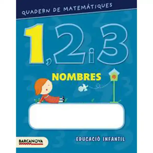 QUADERN DE MATEMÀTIQUES 1 2 I 3 NOMBRES 1 ISBN 9788448927547 QUADERN DE MATEMÀTIQUES 1 2 I 3 NOMBRES 1 ISBN 9788448927547