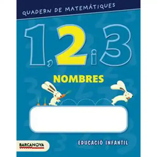 QUADERN DE MATEMÀTIQUES 1 2 I 3 NOMBRES 2 ISBN 9788448927554 QUADERN DE MATEMÀTIQUES 1 2 I 3 NOMBRES 2 ISBN 9788448927554