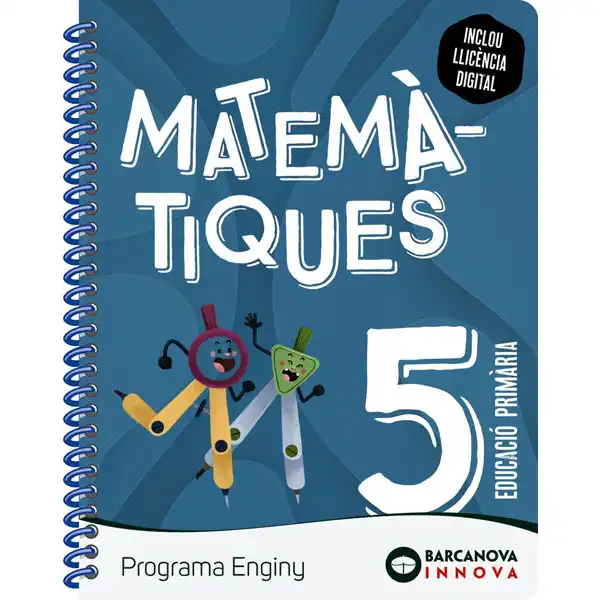 PROGRAMA ENGINY 5 MATEMATIQUES BARCANOVA 9788448957001 PROGRAMA ENGINY 5 MATEMATIQUES BARCANOVA 9788448957001