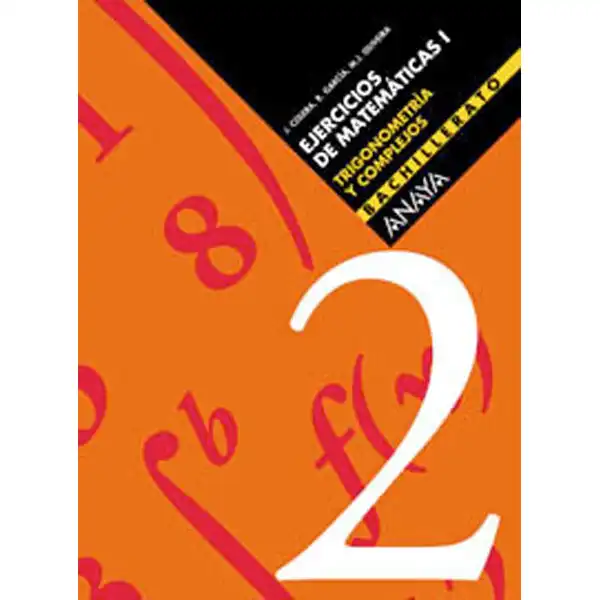 2 TRIGONOMETRIA Y NUMEROS COMPLEJOS ANAYA EDUCACION ISBN 9788466713689 2 TRIGONOMETRIA Y NUMEROS COMPLEJOS ANAYA EDUCACION ISBN 9788466713689