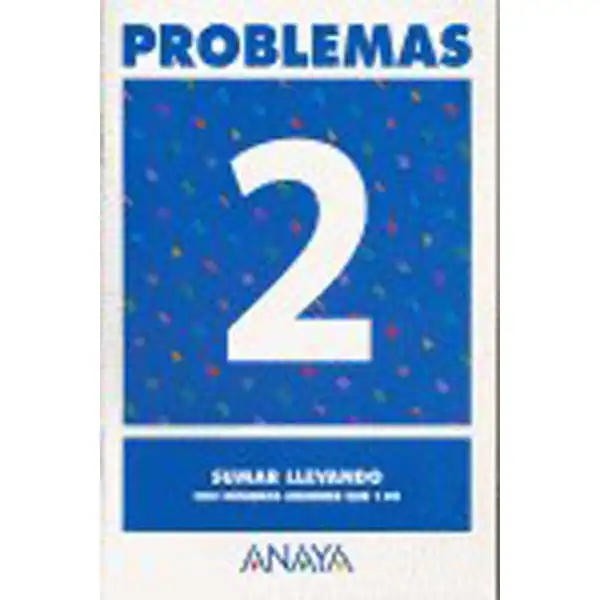 PROBLEMAS 2 SUMAR LLEVANDO ANAYA EDUCACION ISBN 9788466715362 PROBLEMAS 2 SUMAR LLEVANDO ANAYA EDUCACION ISBN 9788466715362