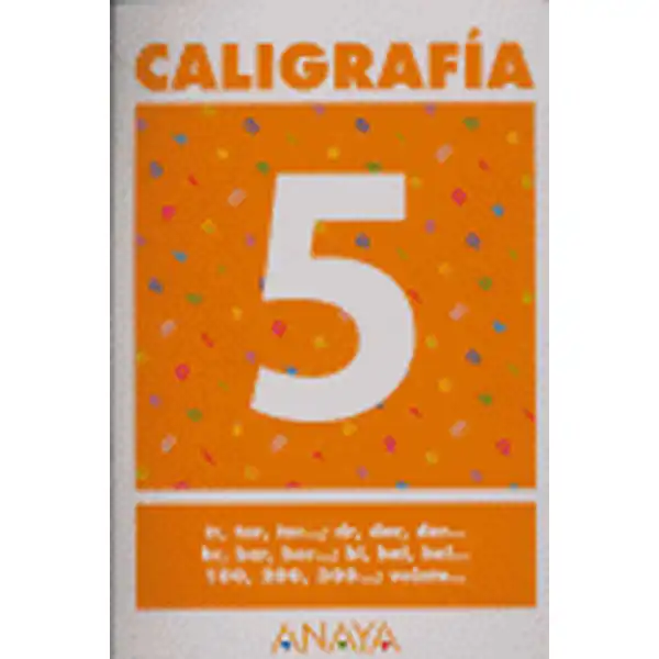 CALIGRAFIA 5 ANAYA EDUCACION ISBN 9788466727662 CALIGRAFIA 5 ANAYA EDUCACION ISBN 9788466727662