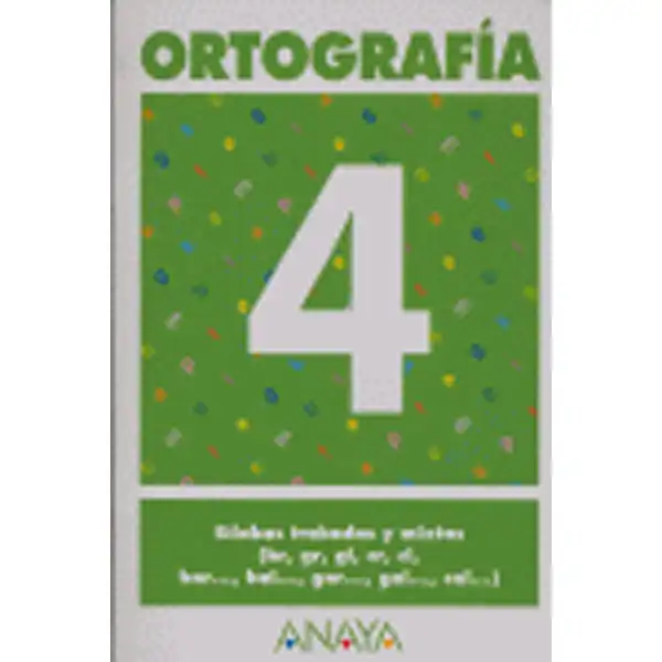 ORTOGRAFIA 4 ANAYA EDUCACION ISBN 9788466727839 ORTOGRAFIA 4 ANAYA EDUCACION ISBN 9788466727839