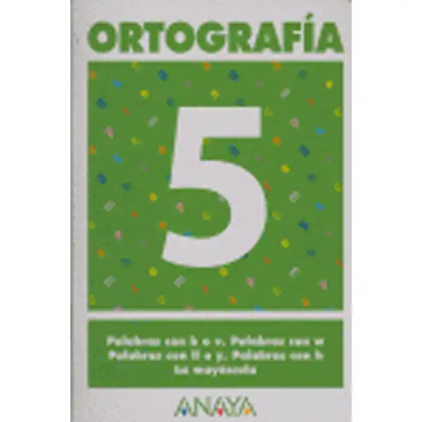 ORTOGRAFIA 5 ANAYA EDUCACION ISBN 9788466727846 ORTOGRAFIA 5 ANAYA EDUCACION ISBN 9788466727846