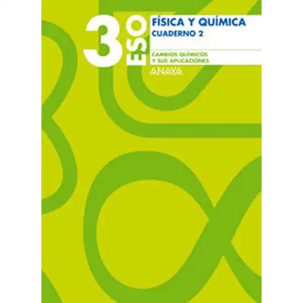 CUADERNO 2 CAMBIOS QUIMICOS Y SUS APLICACIONES ANAYA EDUCACION ISBN 9788466745505 CUADERNO 2 CAMBIOS QUIMICOS Y SUS APLICACIONES ANAYA EDUCACION ISBN 9788466745505