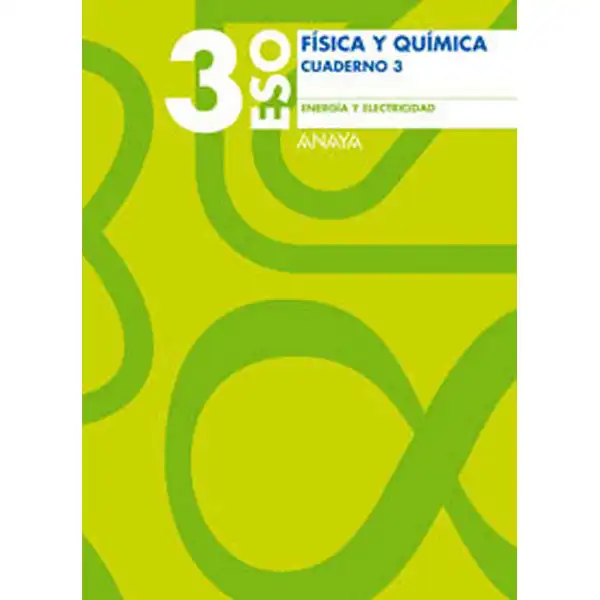 CUADERNO 3 ENERGIA Y ELECTRICIDAD ANAYA EDUCACION ISBN 9788466745512 CUADERNO 3 ENERGIA Y ELECTRICIDAD ANAYA EDUCACION ISBN 9788466745512
