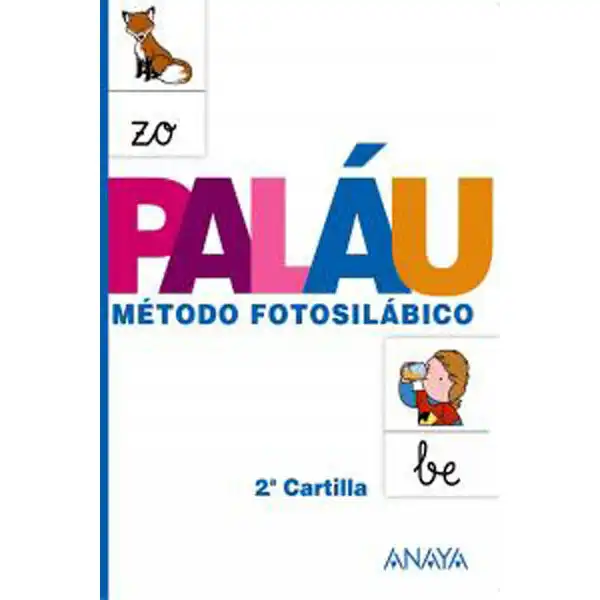 METODO FOTOSILABICO: 2º CARTILLA ANAYA EDUCACION ISBN 9788467832310 METODO FOTOSILABICO: 2º CARTILLA ANAYA EDUCACION ISBN 9788467832310
