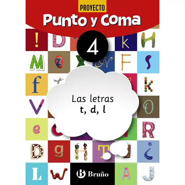 PUNTO Y COMA LENGUA 4 LAS LETRAS T, D, L BARCANOVA 9788469618073 PUNTO Y COMA LENGUA 4 LAS LETRAS T, D, L BARCANOVA 9788469618073