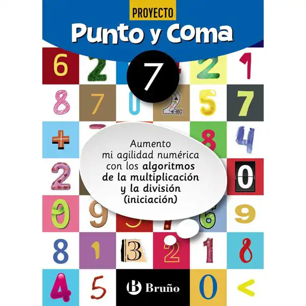 PUNTO Y COMA MATEMÁTICAS 7 AUMENTO MI AGILIDAD NUMÉRICA CON LOS ALGORITMOS DE LA MULTIPLICACIÓN Y LA DIVISIÓN (INICIACIÓN) BARCANOVA 9788469618349 PUNTO Y COMA MATEMÁTICAS 7 AUMENTO MI AGILIDAD NUMÉRICA CON LOS ALGORITMOS DE LA MULTIPLICACIÓN Y LA DIVISIÓN (INICIACIÓN) BARCANOVA 9788469618349