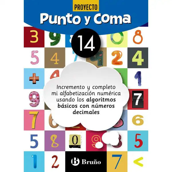 PUNTO Y COMA MATEMÁTICAS 14 INCREMENTO Y COMPLETO MI ALFABETIZACIÓN NUMÉRICA USANDO LOS ALGORITMOS BÁSICOS CON NÚMEROS DECIMALES BARCANOVA 9788469618417 PUNTO Y COMA MATEMÁTICAS 14 INCREMENTO Y COMPLETO MI ALFABETIZACIÓN NUMÉRICA USANDO LOS ALGORITMOS BÁSICOS CON NÚMEROS DECIMALES BARCANOVA 9788469618417
