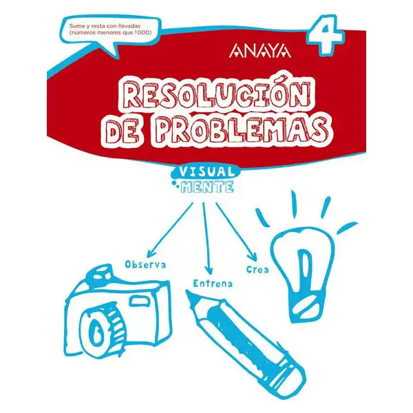 RESOLUCIÓN DE PROBLEMAS 4 ANAYA EDUCACIÓN ISBN 9788469831847 RESOLUCIÓN DE PROBLEMAS 4 ANAYA EDUCACIÓN ISBN 9788469831847