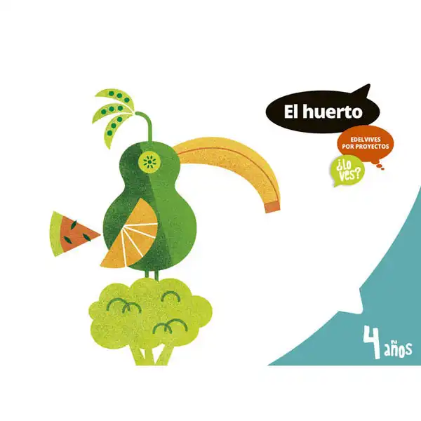 HUERTO ¿LO VES? POR CICLO 4 AÑOS ALUMNO BAULA ISBN 9788414006689 HUERTO ¿LO VES? POR CICLO 4 AÑOS ALUMNO BAULA ISBN 9788414006689