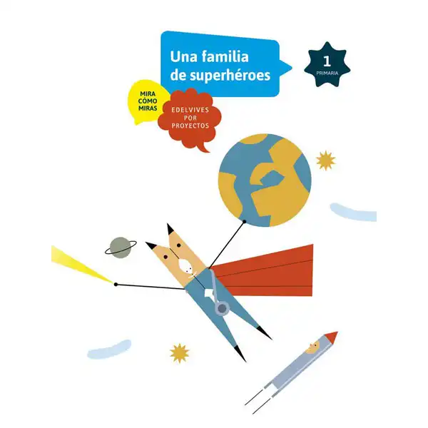 PROYECTOS 1º MATERIAL DEL ALUMNO PROYECTO A1 SOMOS SUPERHEROES BAULA ISBN 9788414008478 PROYECTOS 1º MATERIAL DEL ALUMNO PROYECTO A1 SOMOS SUPERHEROES BAULA ISBN 9788414008478