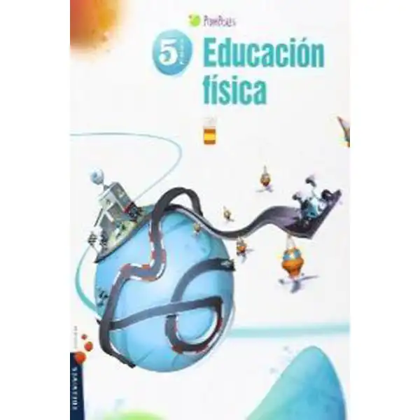 EDUCACIÓN FÍSICA 5º PIXÉPOLIS BAULA ISBN 9788426387509 EDUCACIÓN FÍSICA 5º PIXÉPOLIS BAULA ISBN 9788426387509