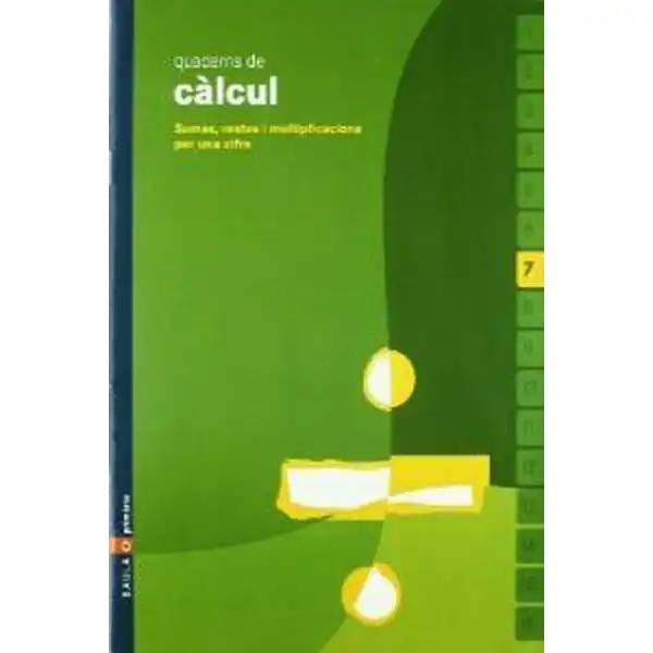 QUADERNS DE CÀLCUL 7 BAULA ISBN 9788447914388 QUADERNS DE CÀLCUL 7 BAULA ISBN 9788447914388
