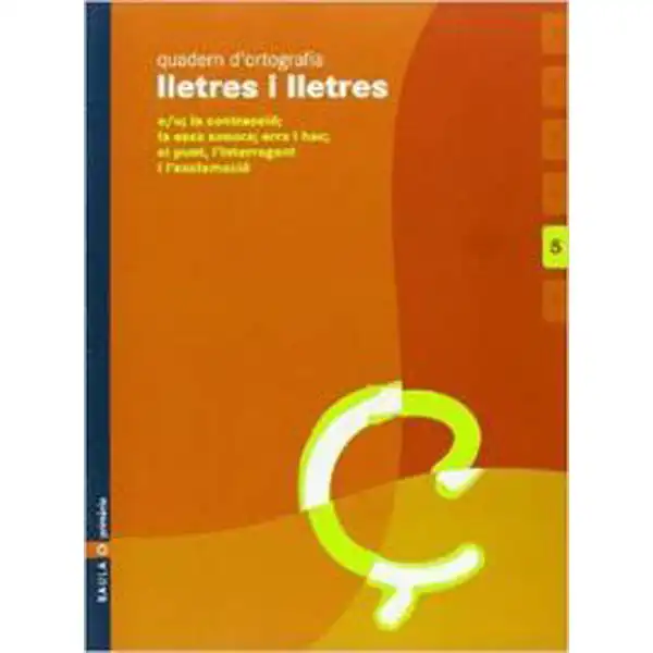 QUADERN D ORTOGRAFIA LLETRES I LLETRES 5 BAULA ISBN 9788447915354 QUADERN D ORTOGRAFIA LLETRES I LLETRES 5 BAULA ISBN 9788447915354