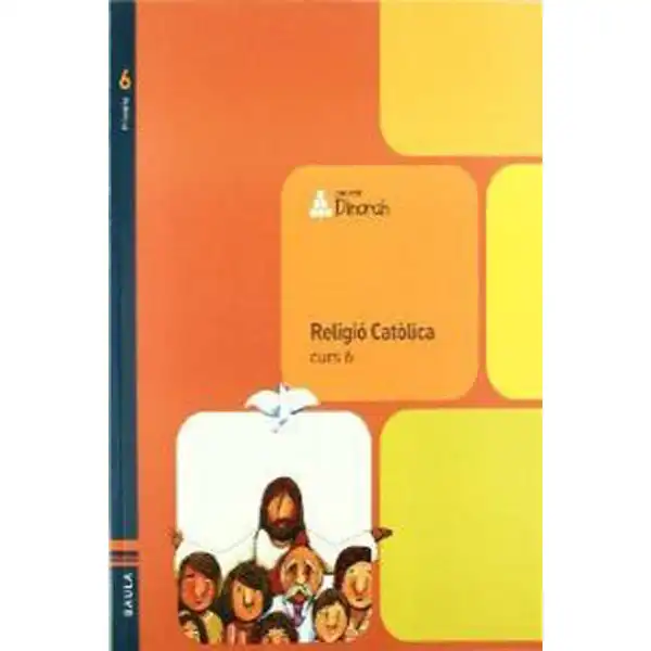 RELIGIÓ CATÒLICA 6È PRIMÀRIA BAULA ISBN 9788447918508 RELIGIÓ CATÒLICA 6È PRIMÀRIA BAULA ISBN 9788447918508