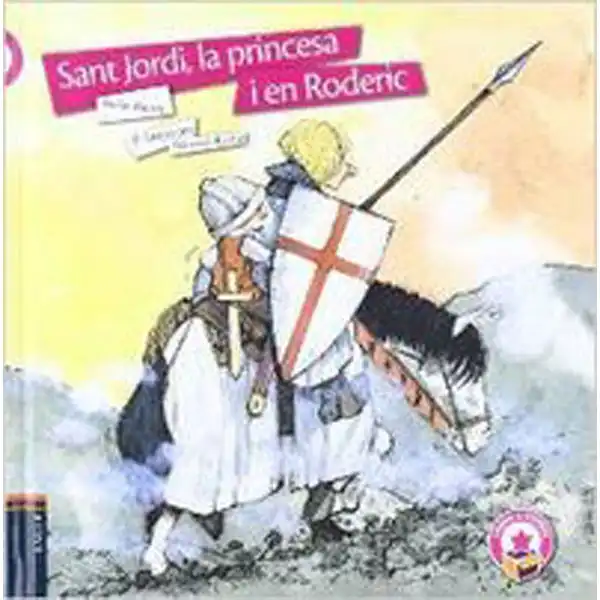 7. SANT JORDI, LA PRINCESA I EN RODERIC 9788447919567 7. SANT JORDI, LA PRINCESA I EN RODERIC 9788447919567