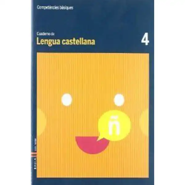 CUADERNO LENGUA CASTELLANA 4 COMPETÈNCIES BÀSIQUES BAULA ISBN 9788447920426 CUADERNO LENGUA CASTELLANA 4 COMPETÈNCIES BÀSIQUES BAULA ISBN 9788447920426