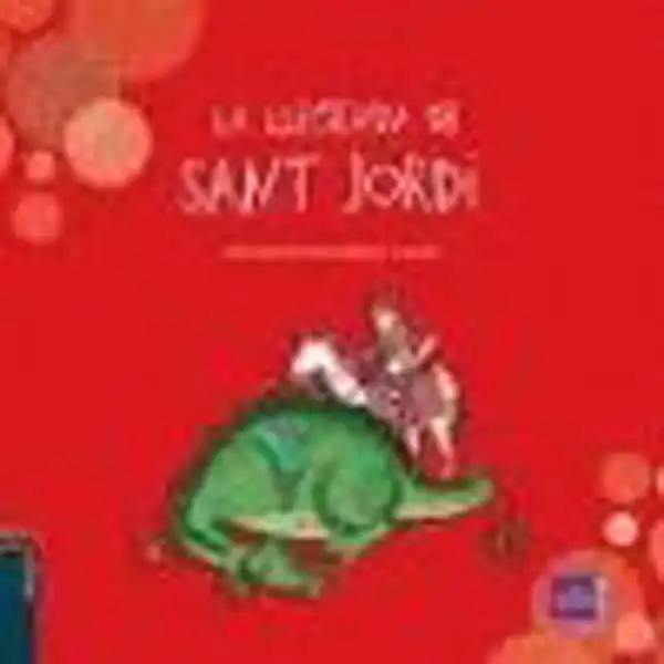 LA LLEGENDA DE SANT JORDI 9788447922826 LA LLEGENDA DE SANT JORDI 9788447922826
