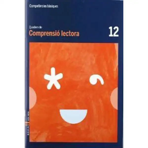 QUADERN COMPRENSIÓ LECTORA 12 COMPETENCIES BÀSIQUES BAULA ISBN 9788447924172 QUADERN COMPRENSIÓ LECTORA 12 COMPETENCIES BÀSIQUES BAULA ISBN 9788447924172