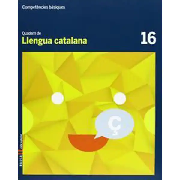 QUADERN DE LLENGUA CATALANA 16 COMPETÈNCIES BÀSIQUES BAULA ISBN 9788447925704 QUADERN DE LLENGUA CATALANA 16 COMPETÈNCIES BÀSIQUES BAULA ISBN 9788447925704