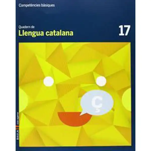 QUADERN DE LLENGUA CATALANA 17 COMPETÈNCIES BÀSIQUES BAULA ISBN 9788447925711 QUADERN DE LLENGUA CATALANA 17 COMPETÈNCIES BÀSIQUES BAULA ISBN 9788447925711