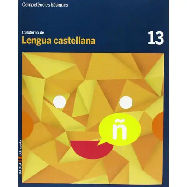 CUADERNO LENGUA CASTELLANA 13COMPETÈNCIES BÀSIQUES BAULA ISBN 9788447925735 CUADERNO LENGUA CASTELLANA 13COMPETÈNCIES BÀSIQUES BAULA ISBN 9788447925735