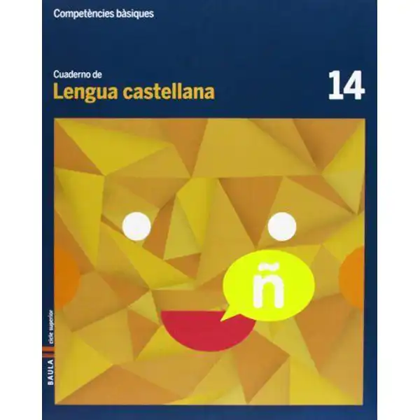CUADERNO LENGUA CASTELLANA 14 COMPETÈNCIES BÀSIQUES BAULA ISBN 9788447925742 CUADERNO LENGUA CASTELLANA 14 COMPETÈNCIES BÀSIQUES BAULA ISBN 9788447925742