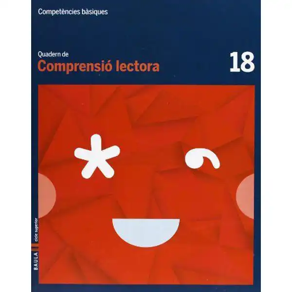 QUADERN COMPRENSIÓ LECTORA 18 COMPETÈNCIES BÀSIQUES BAULA ISBN 9788447925841 QUADERN COMPRENSIÓ LECTORA 18 COMPETÈNCIES BÀSIQUES BAULA ISBN 9788447925841
