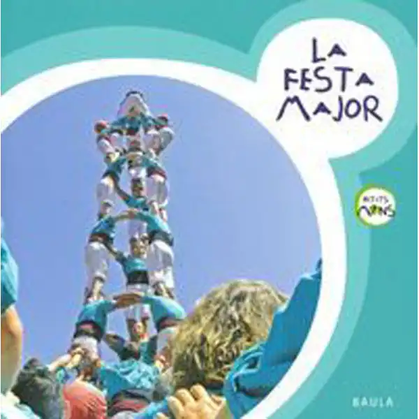 LA FESTA MAJOR 9788447926947 LA FESTA MAJOR 9788447926947