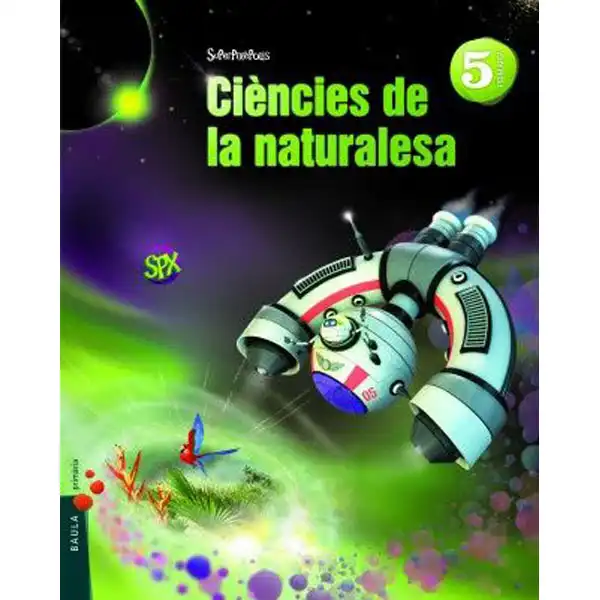 CIÈNCIES DE LA NATURALESA 5È PRIMÀRIA BAULA ISBN 9788447927845 CIÈNCIES DE LA NATURALESA 5È PRIMÀRIA BAULA ISBN 9788447927845