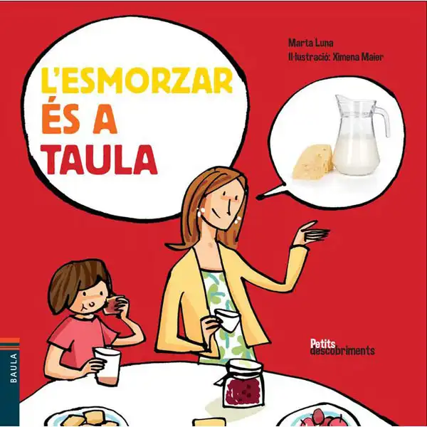 L ESMORZAR ES A TAULA 9788447928477 L ESMORZAR ES A TAULA 9788447928477