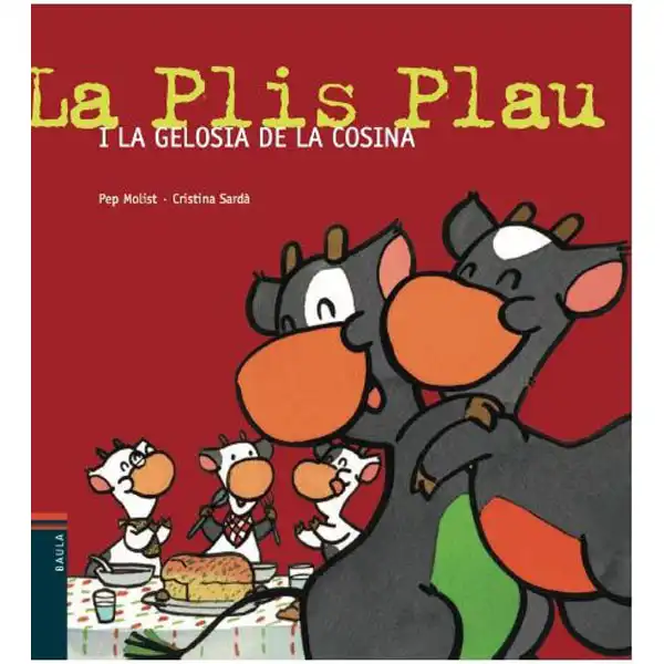LA PLIS PLAU I LA GELOSIA DE LA COSINA 9788447930418 LA PLIS PLAU I LA GELOSIA DE LA COSINA 9788447930418