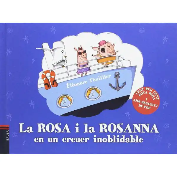 LA ROSA I LA ROSANNA EN UN CREUER INOBLIDABLE EDELVIVES 9788447933082 LA ROSA I LA ROSANNA EN UN CREUER INOBLIDABLE EDELVIVES 9788447933082