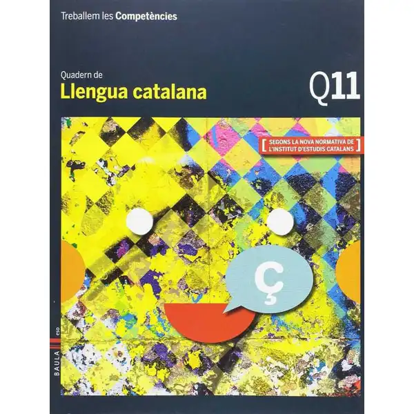 QUADERN 11 LLENGUA CATALANA 4T ESO BAULA ISBN 9788447933198 QUADERN 11 LLENGUA CATALANA 4T ESO BAULA ISBN 9788447933198