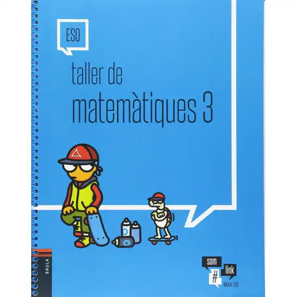 TALLER MATEMÀTIQUES 3R ESO BAULA ISBN 9788447934843 TALLER MATEMÀTIQUES 3R ESO BAULA ISBN 9788447934843