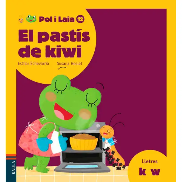 POL I LAIA EL PASTÍS DE KIWI (K, W) EDELVIVES 9788447935895 POL I LAIA EL PASTÍS DE KIWI (K, W) EDELVIVES 9788447935895