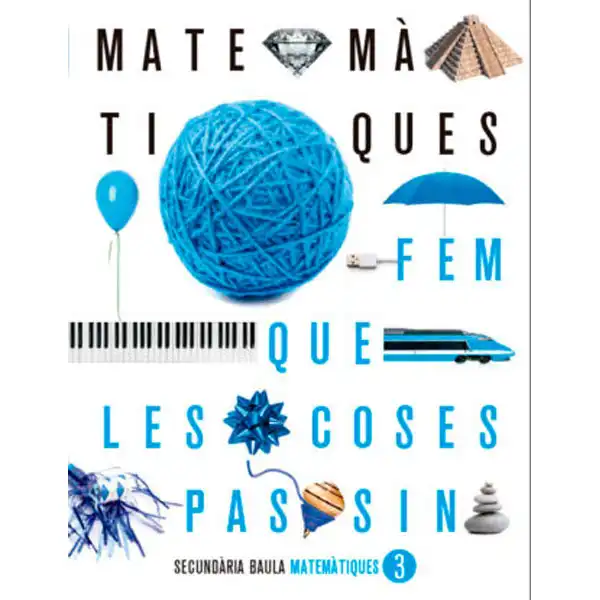 MATEMATIQUES 3ESO LA FQLCP BAULA ISBN 9788447940943 MATEMATIQUES 3ESO LA FQLCP BAULA ISBN 9788447940943