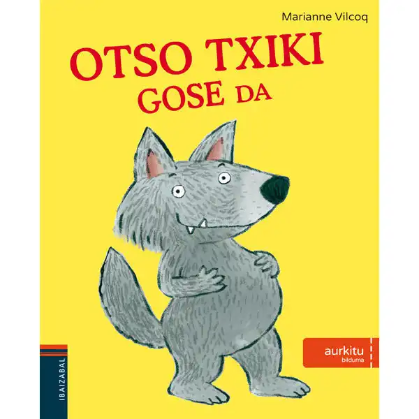 OTSO TXIKI GOSE DA EDELVIVES 9788491064763 OTSO TXIKI GOSE DA EDELVIVES 9788491064763