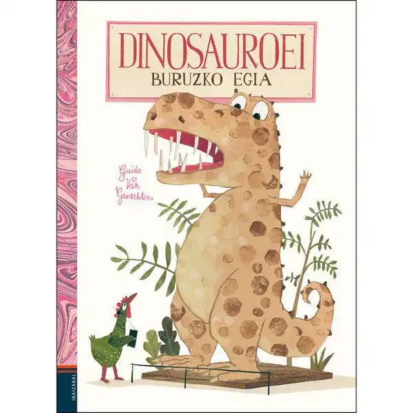 DINOSAUROEI BURUZKO EGIA EDELVIVES 9788491065616 DINOSAUROEI BURUZKO EGIA EDELVIVES 9788491065616