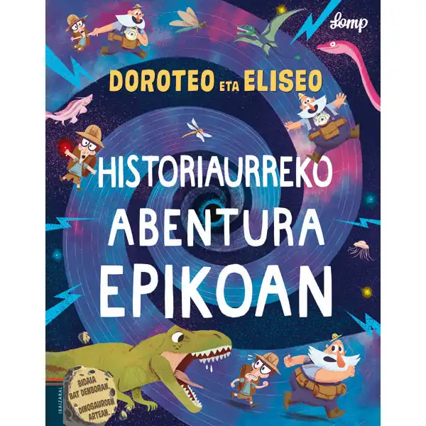 DOROTEO ETA ELISEO HISTORIAURREKO ABENTURA EPIKOAN EDELVIVES 9788491065715 DOROTEO ETA ELISEO HISTORIAURREKO ABENTURA EPIKOAN EDELVIVES 9788491065715