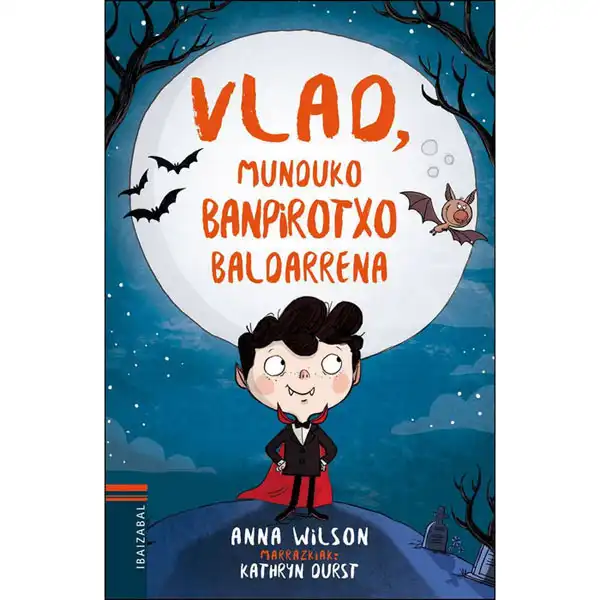 VLAD, MUNDUKO BANPIROTXO BALDARRENA EDELVIVES 9788491066309 VLAD, MUNDUKO BANPIROTXO BALDARRENA EDELVIVES 9788491066309