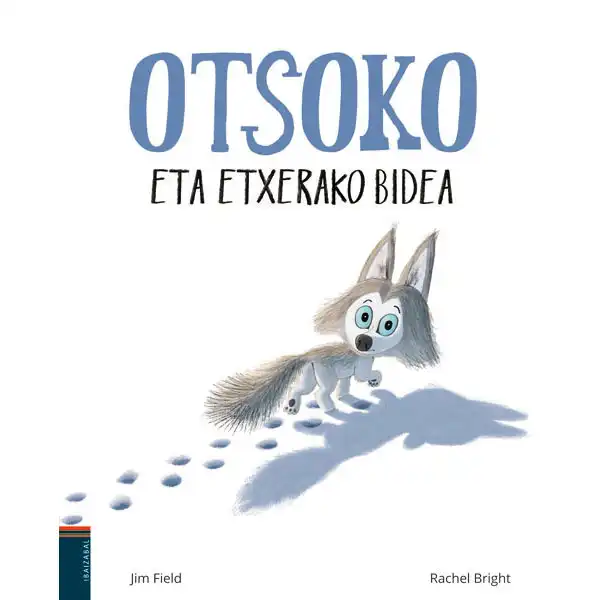 OTSOKO ETA ETXERAKO BIDEA EDELVIVES 9788491066323 OTSOKO ETA ETXERAKO BIDEA EDELVIVES 9788491066323