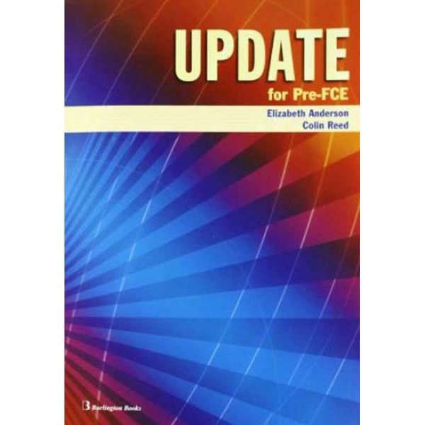 UPDATE PRE-FCE STUDENT BURLINGTON 9789963477500 UPDATE PRE-FCE STUDENT BURLINGTON 9789963477500