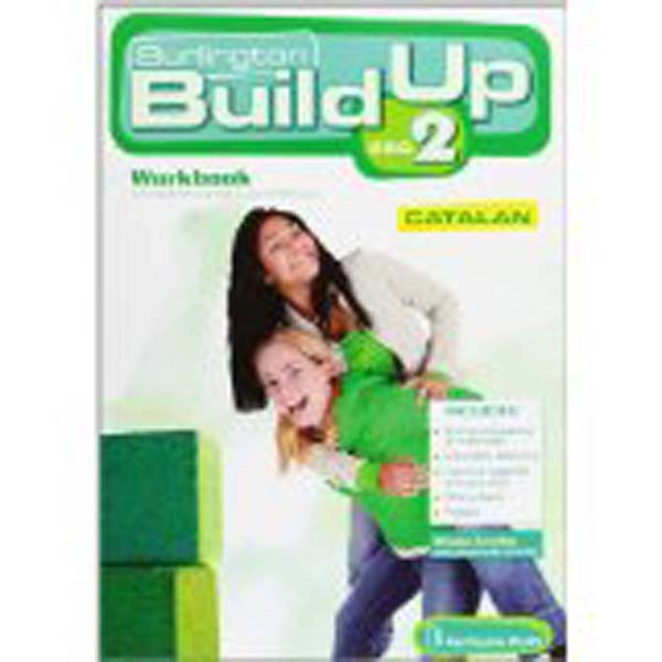 BUILD UP 2º ESO WORKBOOK CATALAN BURLINGTON 9789963480029 BUILD UP 2º ESO WORKBOOK CATALAN BURLINGTON 9789963480029