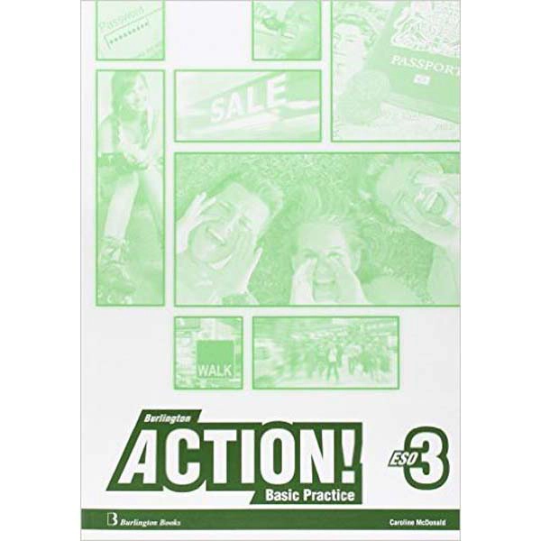ACTION 3 ESO WB BASIC PRACT SPA BURLINGTON 9789963489756 ACTION 3 ESO WB BASIC PRACT SPA BURLINGTON 9789963489756