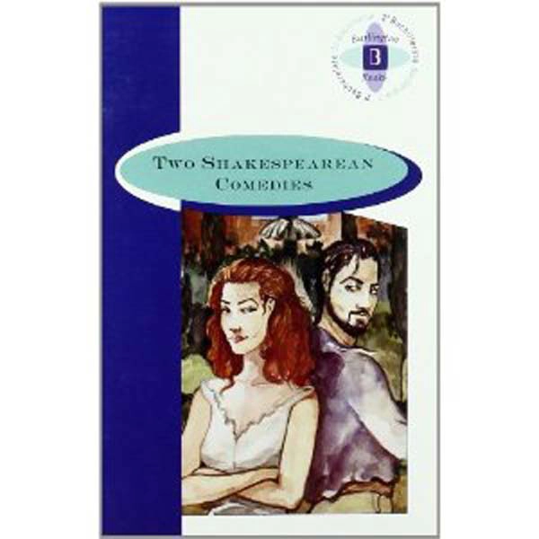 BR: TWO SHAKESPEAREAN COMEDIES(2ºBACH) BURLINGTON 9789963617388 BR: TWO SHAKESPEAREAN COMEDIES(2ºBACH) BURLINGTON 9789963617388
