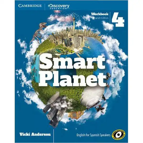 SMART PLANET 4 WORKBOOK SPANISH SMART PLANET 4 WORKBOOK SPANISH