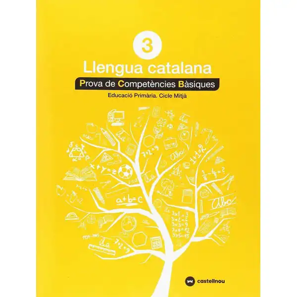 CATALA 3 PROVES COMPETENCIES BASIQUES 2018 CASTELLNOU 9788417406264 CATALA 3 PROVES COMPETENCIES BASIQUES 2018 CASTELLNOU 9788417406264